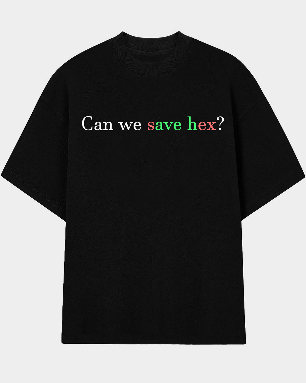 Can we save hex Oversized T-shirt