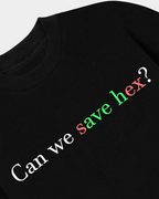 Can we save hex Oversized T-shirt