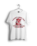 Life F*k Me Everyday Oversized T-shirt (On Sale)