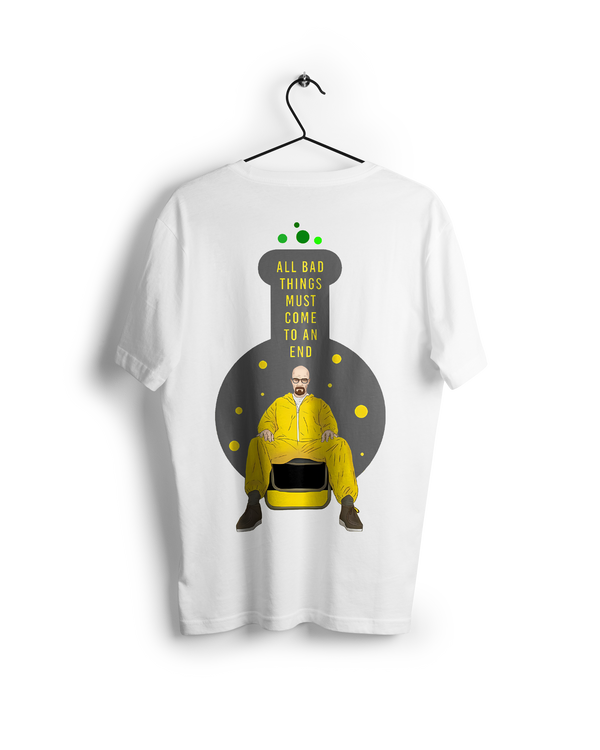 All Bad Things Must Come To An End : Breaking Bad Oversized T-shirt
