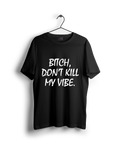 Don't Kill Vibe Oversized T-shirt