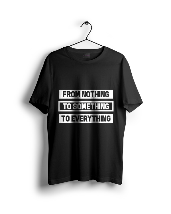 From Nothing To Something To Everything Oversized T-shirt