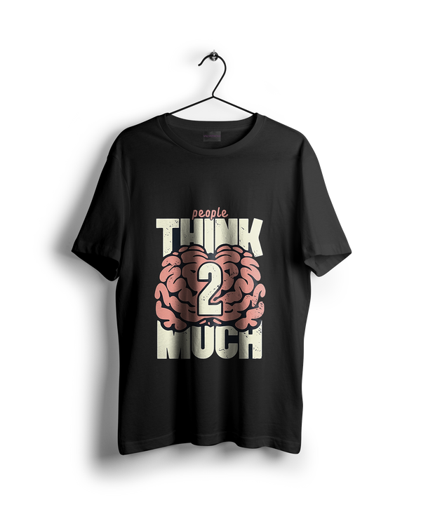 People Think Too Much Oversized T-shirt