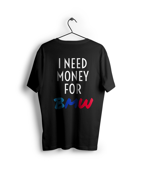 Need Money For BMW Oversized T-shirt