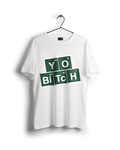 Yo B*tch : Breaking Bad Oversized T-shirt
